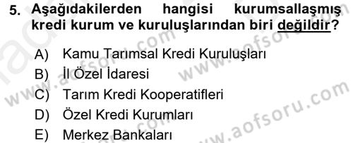 Tarım Ekonomisi ve Tarımsal Politikalar Dersi 2017 - 2018 Yılı (Final) Dönem Sonu Sınav Soruları 5. Soru