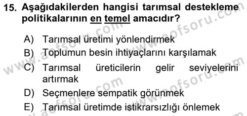 Tarım Ekonomisi ve Tarımsal Politikalar Dersi Ara Sınavı Deneme Sınav Soruları 15. Soru