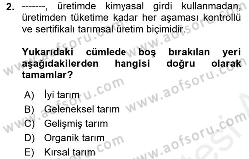 Tarım Ekonomisi ve Tarımsal Politikalar Dersi 2018 - 2019 Yılı (Final) Dönem Sonu Sınav Soruları 2. Soru