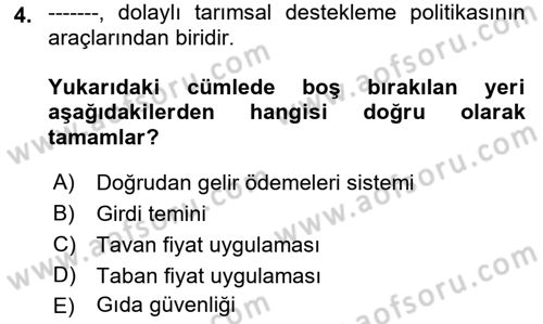 Tarım Ekonomisi ve Tarımsal Politikalar Dersi 2018 - 2019 Yılı (Final) Dönem Sonu Sınav Soruları 4. Soru