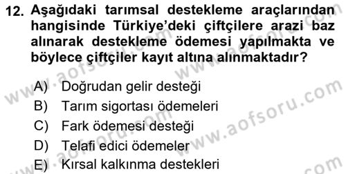 Tarım Ekonomisi ve Tarımsal Politikalar Dersi 2018 - 2019 Yılı Yaz Okulu Sınav Soruları 12. Soru
