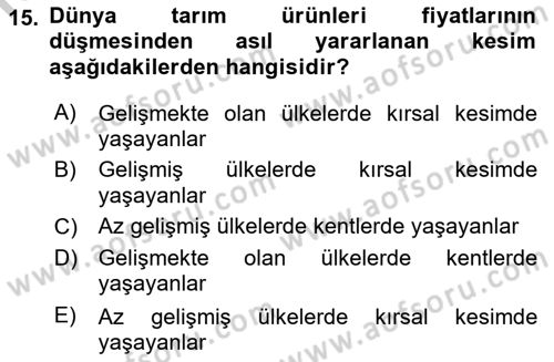Tarım Ekonomisi ve Tarımsal Politikalar Dersi 2018 - 2019 Yılı Yaz Okulu Sınav Soruları 15. Soru