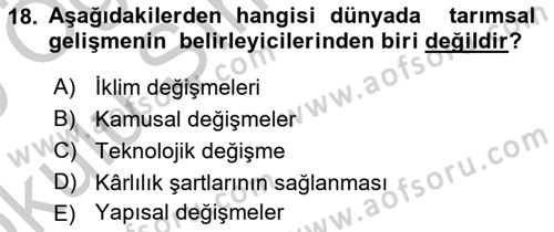 Tarım Ekonomisi ve Tarımsal Politikalar Dersi 2018 - 2019 Yılı Yaz Okulu Sınav Soruları 18. Soru