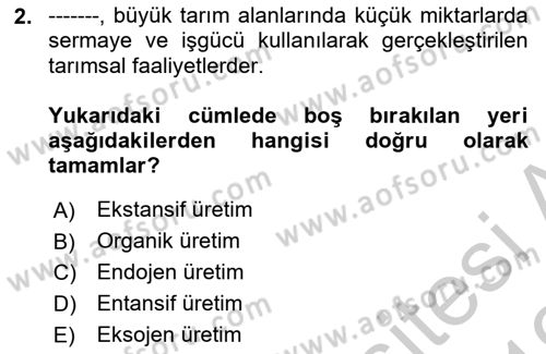 Tarım Ekonomisi ve Tarımsal Politikalar Dersi 2018 - 2019 Yılı Yaz Okulu Sınav Soruları 2. Soru