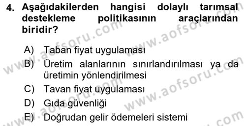 Tarım Ekonomisi ve Tarımsal Politikalar Dersi 2018 - 2019 Yılı Yaz Okulu Sınav Soruları 4. Soru