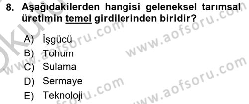 Tarım Ekonomisi ve Tarımsal Politikalar Dersi 2018 - 2019 Yılı Yaz Okulu Sınav Soruları 8. Soru