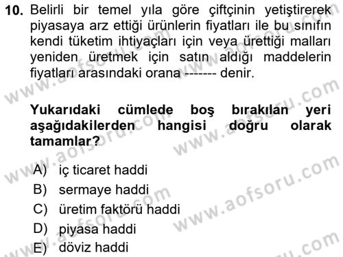 Tarım Ekonomisi ve Tarımsal Politikalar Dersi 2019 - 2020 Yılı (Vize) Ara Sınav Soruları 10. Soru