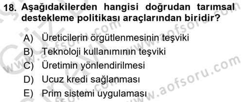 Tarım Ekonomisi ve Tarımsal Politikalar Dersi 2019 - 2020 Yılı (Vize) Ara Sınav Soruları 18. Soru