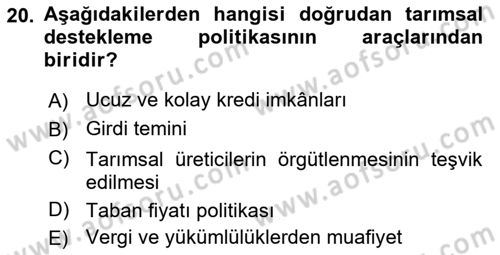 Tarım Ekonomisi ve Tarımsal Politikalar Dersi Ara Sınavı Deneme Sınav Soruları 20. Soru