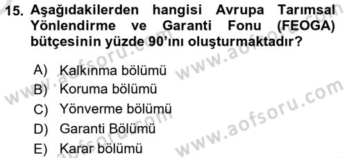 Tarım Ekonomisi ve Tarımsal Politikalar Dersi 2020 - 2021 Yılı Yaz Okulu Sınav Soruları 15. Soru