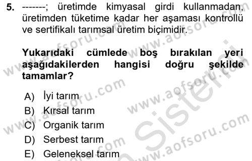 Tarım Ekonomisi ve Tarımsal Politikalar Dersi 2021 - 2022 Yılı (Final) Dönem Sonu Sınav Soruları 5. Soru