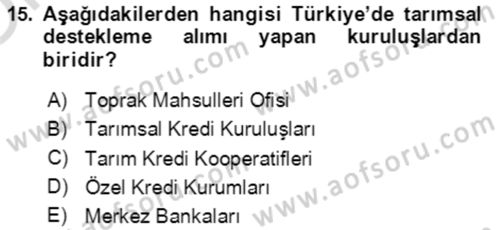 Tarım Ekonomisi ve Tarımsal Politikalar Dersi 2021 - 2022 Yılı Yaz Okulu Sınav Soruları 15. Soru