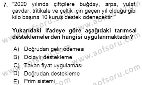 Tarım Ekonomisi ve Tarımsal Politikalar Dersi 2021 - 2022 Yılı Yaz Okulu Sınav Soruları 7. Soru