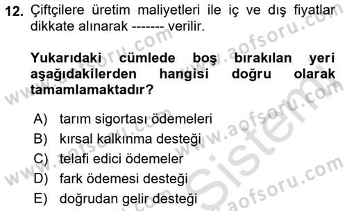 Tarım Ekonomisi ve Tarımsal Politikalar Dersi 2022 - 2023 Yılı (Final) Dönem Sonu Sınav Soruları 12. Soru