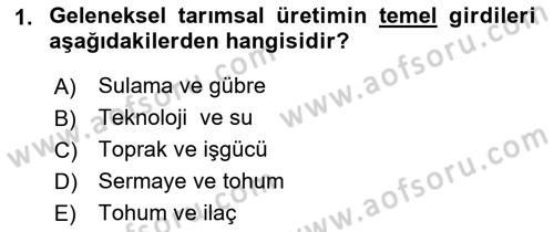 Tarım Ekonomisi ve Tarımsal Politikalar Dersi 2023 - 2024 Yılı (Vize) Ara Sınav Soruları 1. Soru