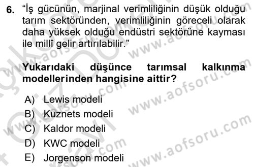 Tarım Ekonomisi ve Tarımsal Politikalar Dersi 2023 - 2024 Yılı (Vize) Ara Sınav Soruları 6. Soru