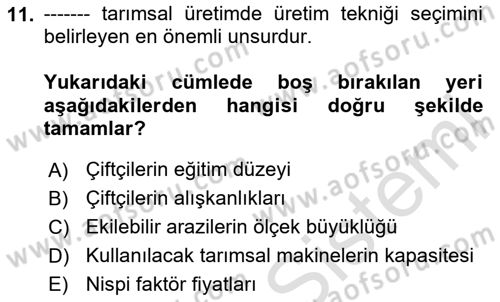 Tarım Ekonomisi ve Tarımsal Politikalar Dersi 2023 - 2024 Yılı Yaz Okulu Sınav Soruları 11. Soru