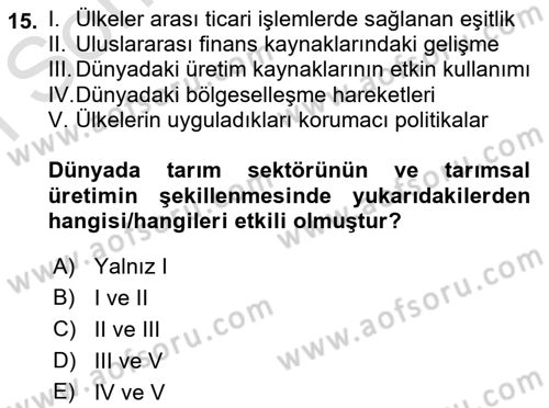 Tarım Ekonomisi ve Tarımsal Politikalar Dersi 2024 - 2025 Yılı (Final) Dönem Sonu Sınav Soruları 15. Soru