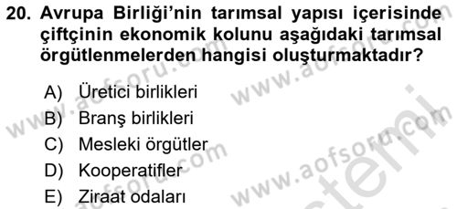 Tarım Ekonomisi ve Tarımsal Politikalar Dersi 2024 - 2025 Yılı (Final) Dönem Sonu Sınav Soruları 20. Soru