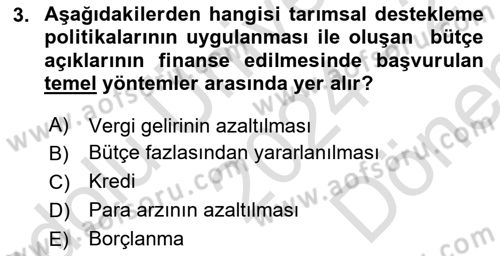 Tarım Ekonomisi ve Tarımsal Politikalar Dersi 2024 - 2025 Yılı (Final) Dönem Sonu Sınav Soruları 3. Soru
