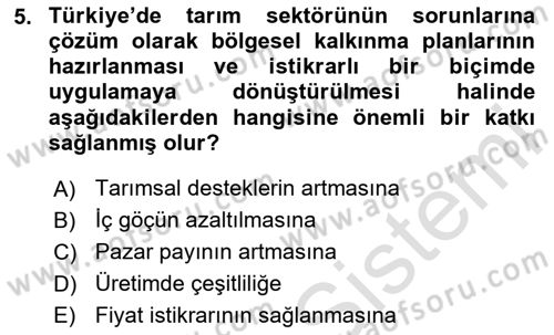 Tarım Ekonomisi ve Tarımsal Politikalar Dersi 2024 - 2025 Yılı (Final) Dönem Sonu Sınav Soruları 5. Soru