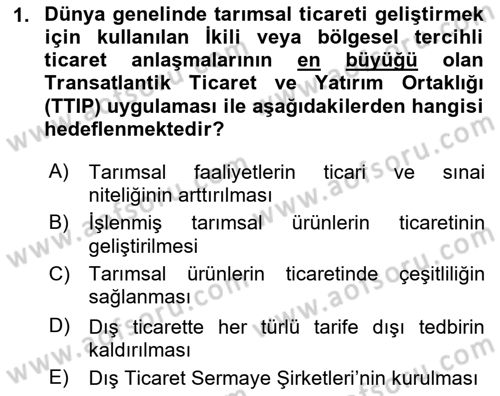 Tarım Ekonomisi ve Tarımsal Politikalar Dersi 2024 - 2025 Yılı Yaz Okulu Sınav Soruları 1. Soru