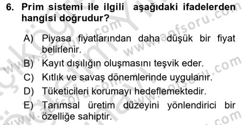 Tarım Ekonomisi ve Tarımsal Politikalar Dersi 2024 - 2025 Yılı Yaz Okulu Sınav Soruları 6. Soru