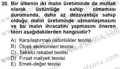 Uluslararası İktisat Teorisi Dersi 2012 - 2013 Yılı (Vize) Ara Sınav Soruları 20. Soru