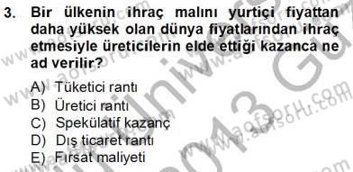 Uluslararası İktisat Teorisi Dersi 2012 - 2013 Yılı (Vize) Ara Sınav Soruları 3. Soru