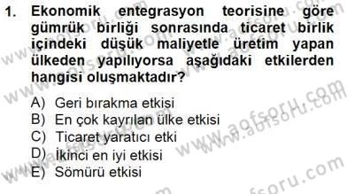 Uluslararası İktisat Teorisi Dersi 2012 - 2013 Yılı (Final) Dönem Sonu Sınav Soruları 1. Soru