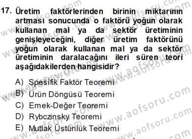 Uluslararası İktisat Teorisi Dersi 2013 - 2014 Yılı (Vize) Ara Sınav Soruları 17. Soru
