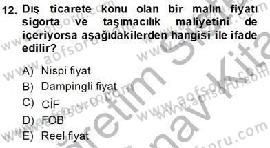 Uluslararası İktisat Teorisi Dersi 2013 - 2014 Yılı (Final) Dönem Sonu Sınav Soruları 12. Soru