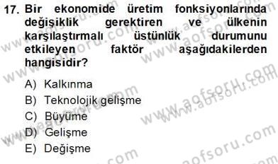 Uluslararası İktisat Teorisi Dersi 2013 - 2014 Yılı (Final) Dönem Sonu Sınav Soruları 17. Soru