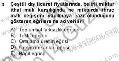 Uluslararası İktisat Teorisi Dersi 2013 - 2014 Yılı (Final) Dönem Sonu Sınav Soruları 3. Soru