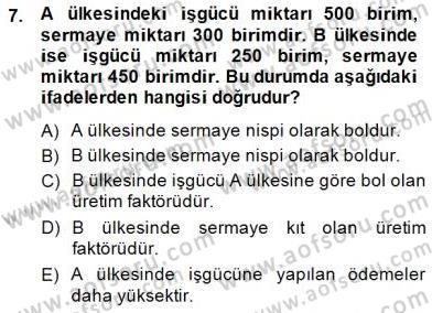 Uluslararası İktisat Teorisi Dersi 2013 - 2014 Yılı (Final) Dönem Sonu Sınav Soruları 7. Soru