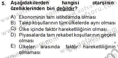 Uluslararası İktisat Teorisi Dersi 2013 - 2014 Yılı Tek Ders Sınav Soruları 5. Soru