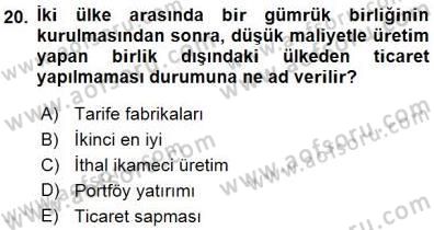 Uluslararası İktisat Teorisi Dersi 2015 - 2016 Yılı (Final) Dönem Sonu Sınav Soruları 20. Soru