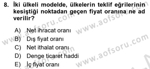 Uluslararası İktisat Teorisi Dersi 2016 - 2017 Yılı (Vize) Ara Sınav Soruları 8. Soru