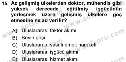 Uluslararası İktisat Teorisi Dersi 2017 - 2018 Yılı 3 Ders Sınav Soruları 15. Soru