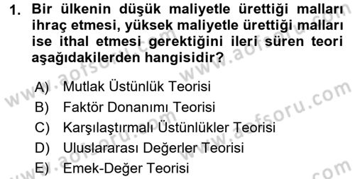 Uluslararası İktisat Teorisi Dersi 2017 - 2018 Yılı (Vize) Ara Sınav Soruları 1. Soru