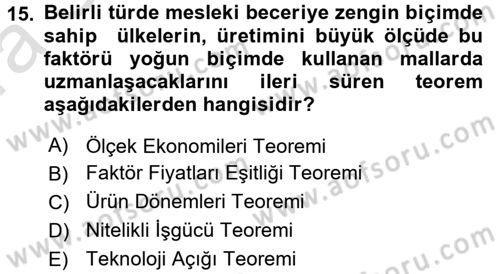 Uluslararası İktisat Teorisi Dersi 2017 - 2018 Yılı (Vize) Ara Sınav Soruları 15. Soru