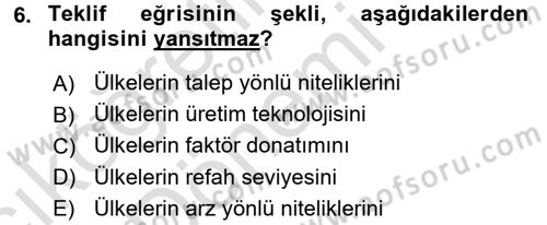 Uluslararası İktisat Teorisi Dersi 2017 - 2018 Yılı (Vize) Ara Sınav Soruları 6. Soru