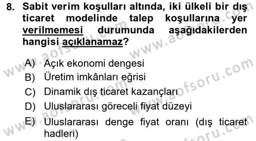 Uluslararası İktisat Teorisi Dersi 2017 - 2018 Yılı (Vize) Ara Sınav Soruları 8. Soru