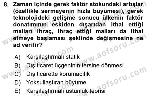 Uluslararası İktisat Teorisi Dersi 2018 - 2019 Yılı 3 Ders Sınav Soruları 8. Soru