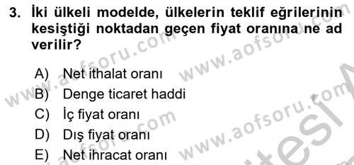 Uluslararası İktisat Teorisi Dersi 2018 - 2019 Yılı Yaz Okulu Sınav Soruları 3. Soru