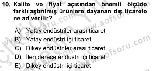 Uluslararası İktisat Teorisi Dersi 2020 - 2021 Yılı Yaz Okulu Sınav Soruları 10. Soru