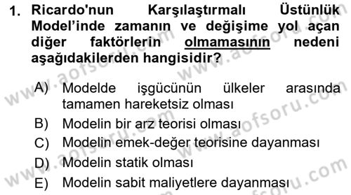 Uluslararası İktisat Teorisi Dersi 2021 - 2022 Yılı (Vize) Ara Sınav Soruları 1. Soru