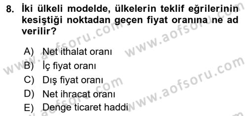 Uluslararası İktisat Teorisi Dersi 2021 - 2022 Yılı (Vize) Ara Sınav Soruları 8. Soru