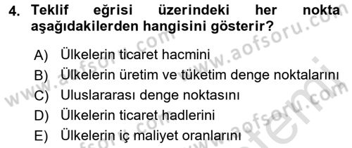 Uluslararası İktisat Teorisi Dersi 2021 - 2022 Yılı (Final) Dönem Sonu Sınav Soruları 4. Soru