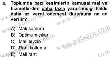Kamu Ekonomisi 2 Dersi 2013 - 2014 Yılı (Vize) Ara Sınav Soruları 8. Soru